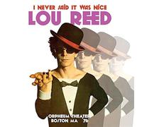 Lou Reed - I Never Said It Was Nice, Orpheum Theater, Boston, MA '76