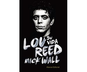 Lou Reed: su vida (Libros Singulares (LS))