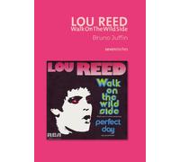 Lou Reed : Walk On The Wild Side