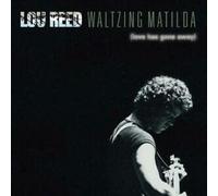 Lou Reed - Waltzing Matilda (Love Has Gone Away)