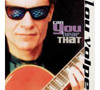 Lou Volpe - Can You Hear That