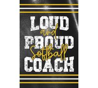 Loud and Proud Softball Coach: Blank 120 Page Lined Journal/Notebook/Poetry/Lyric Book