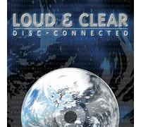 Loud & Clear - Disc-Connected [Import]