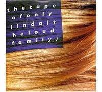 Loud Family, the - The Tape of Only Linda