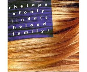 Loud Family, the - The Tape of Only Linda