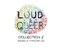 LOUD & QUEER COLLECTION 2: Issues 12 to 22 (LOUD & QUEER ZINE)