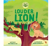 Louder, Lion!: Children's Book Mental Health Coping Skills Self-Advocating Communication Problem Solving Emotions and Feelings Includes strategies and reference for parents, caregivers, and teachers