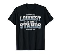 Loudest Hockey Dad Stands Proud Always Loud Fan Rink Noise Camiseta