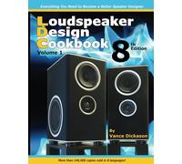 Loudspeaker Design Cookbook 8th Edition: Volume 1