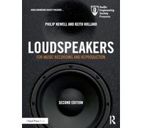 Loudspeakers: For Music Recording and Reproduction (Audio Engineering Society Presents)