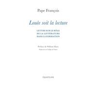 Louée soit la lecture: Lettre sur le rôle de la littérature dans la formation