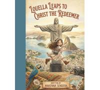 Louella Leaps to Christ the Redeemer (Louella Leaps to the 7 Wonders)