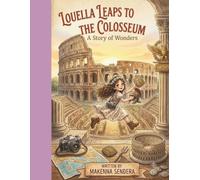 Louella Leaps to the Colosseum (Louella Leaps to the 7 Wonders)