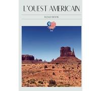 L'Ouest Américain: Road Book