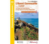 L'Ouest Cornouaille... à pied: Le Pays de Douarnenez, le Cap Sizun et le Pays Bigouden: P294 (Promenade & Randonnée)