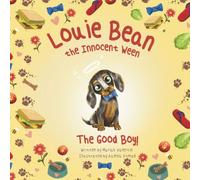 Louie Bean the Innocent Ween: The Good Boy!
