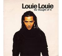 Louie Louie - Louie Louie - Thought Of It - [7"]