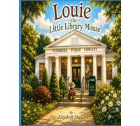 Louie the Little Library Mouse