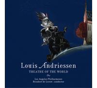Los Angeles Philharmonic - Andriessen: Theatre of the World
