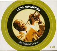 Louis Armstrong - 50 Satchmo Greats