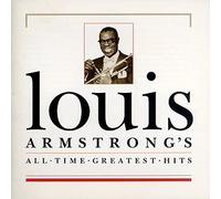 Louis Armstrong - All-Time Greatest Hits by Louis Armstrong
