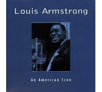 Louis Armstrong - American Icon