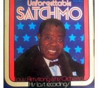 Louis Armstrong And His Orchestra - Unforgettable Satchmo-His last recordings / Vinyl record [Vinyl-LP]