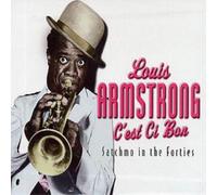 Armstrong, Louis & His All Sta - C'est Si Bon: Satchmo In The Forties