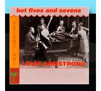 Louis Armstrong: Hot Fives & Sevens - Vol. 1