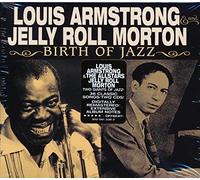 Louis Armstrong & Jelly Roll M - Birth of Jazz