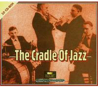 Louis Armstrong, King Oliver, Rhythmakers, ETC. - The Cradle of Jazz