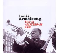 Louis Armstrong - Live In Amsterdam 1959 + 6 Bonus Tracks