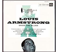 Louis Armstrong - RCA Victor 430205 : "Louis Armstrong Sings The Blues" : The blues are brewin, I gotta right to sing the blues, Back O' town blues, Where the blues were born in New Orleans, Blues for yesterday, Blues in the south, Jack Armstrong blues, Do you know what it means to miss New Orleans, Fifty-fifty blues, St. Louis blues, Basin street blues.- Original et non réédition - Disque vinyle LP 33t (et non CD).