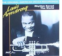 Louis Armstrong - Rhythm saved the world