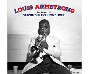 Louis Armstrong - The Complete Satchmo Plays King Oliver