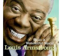 Louis Armstrong - What a Wonderful World