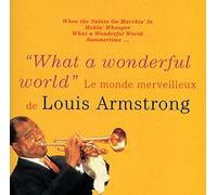 Louis Armstrong - What a Wonderful World - le Monde Merveilleux de Louis Armstrong