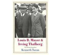 Louis B. Mayer and Irving Thalberg: The Whole Equation (Jewish Lives)