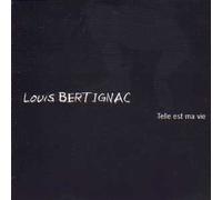 Louis Bertignac - Telle Est Ma Vie