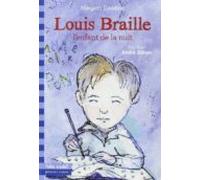 Louis Braille L Enfant De La Nuit