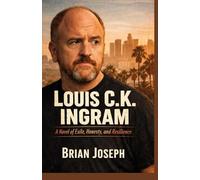 Louis C.K. Ingram - A Novel of Exile, Honesty, and Resilience