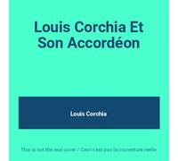 LOUIS CORCHIA ET SON ACCORDÉON
