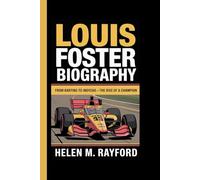 Louis Foster biography: From Karting to IndyCar - The Rise of a Champion