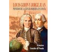louis godin y jorge juan pioneros de la ciencia moderna en españa