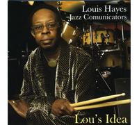 Louis Hayes Jazz Comunicators - Lou's Idea