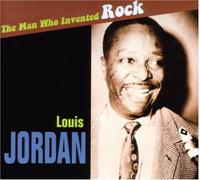 Louis Jordan - Man Who Invented Rock