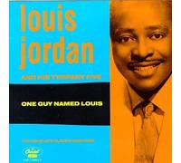 Louis Jordan - One Guy Named Louis