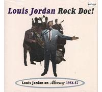 Louis Jordan - Rock Doc Louis Jordan On Mercury 195657