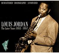 Louis Jordan - The Later Years 1953-1957