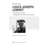 Louis-Joseph Lebret. L'economia umana: il progresso sociale come ascesa (Teologia dalle periferie)